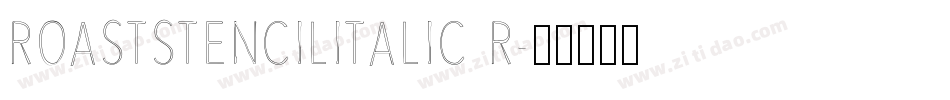 ROASTSTENCILITALIC R字体转换